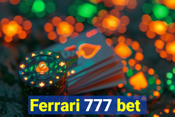 Ferrari 777 bet